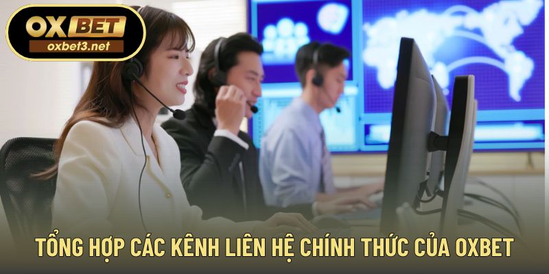 Các phương thức liên hệ OXBET chính thức dành cho hội viên