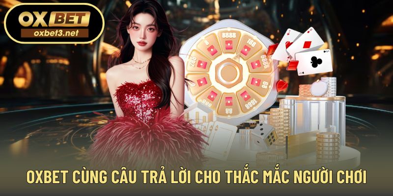 Câu trả lời thắc mắc người chơi tới nhà cái